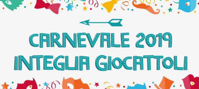 Carnevale 2019 all’Integlia Giocattoli